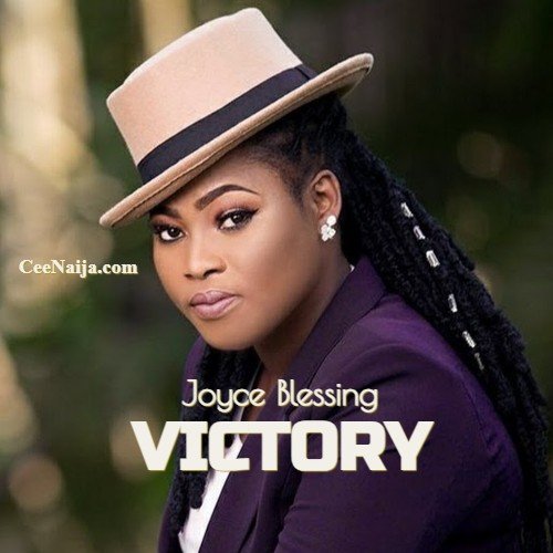 DOWNLOAD SONG: Joyce Blessing – Victory (Mp3 & Lyrics)