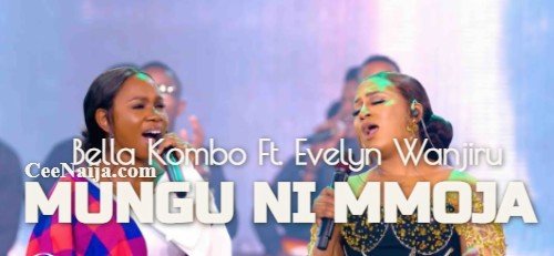 Bella Kombo – Mungu Ni Mmoja (Mp3 & Lyrics) – CeeNaija