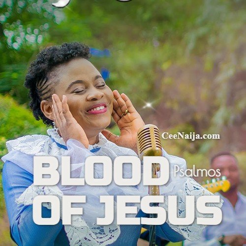 Blood Of Jesus (Mp3 & Lyrics) – CeeNaija