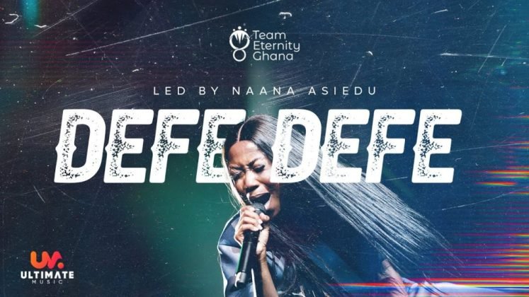 Team Eternity Ghana – Defe Defe Mp3 Download With Lyrics » Naijay