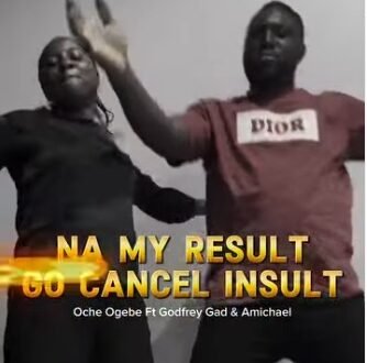 Minister Oche Ogebe – I na my result go to cancel the insult ft. Godfrey Gad and Amichael (Download MP3)