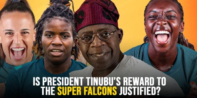 Are the rewards of President Tinubu the Super Falcons for winning the WAFCon 2024 Justified?