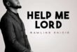 Help me Lord by Rawlins Heygie
