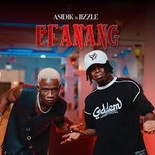 Asidik – EFANANG ft JIZZLE