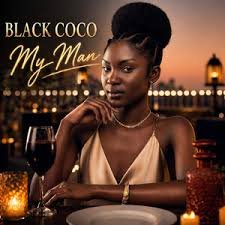 Black Coco – My man