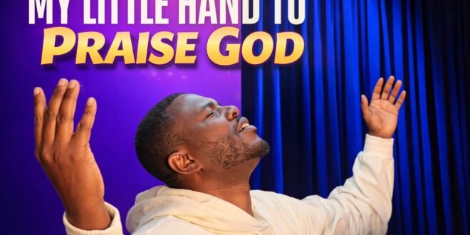 DOWNLOAD MP3: Holuwa – My little hand to praise God