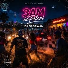 Dj Dadaman – 3AM In Pitori Album (Ep)