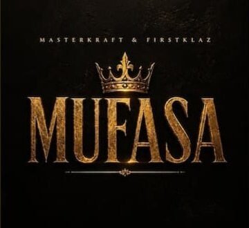 Masterkraft – Mufasa Ft. Firstklaz