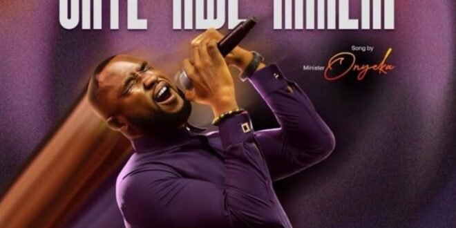 Minister Onyeka – Onye Nwe Mmeri (The Victorious)