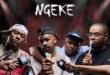 NTSAKO XVI – NGEKE ft. Shaun 101, Uncool MC and Ch’cco & Scotts Maphuma