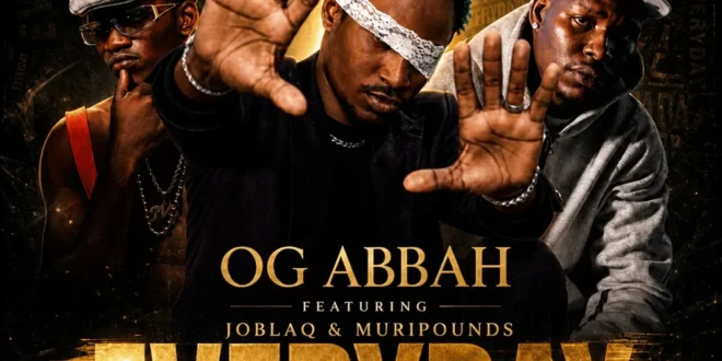 OG Abbah – Everyday II Ft. Joblaq and Muripounds