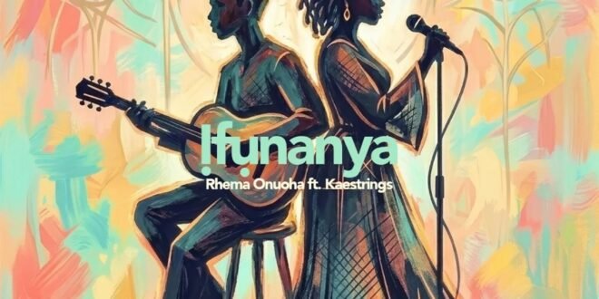 Rhema Onuoha – Ifunanya Ft. Kaestrings