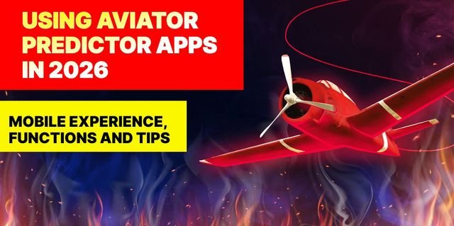 Using Aviator Predictor Apps in 2026: Mobile Experience, Features and Tips