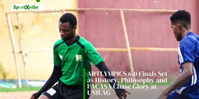 ARTLYMPICS 6.0 Finals Set as History, Philosophy and FACASA Chase Glory at UNILAG