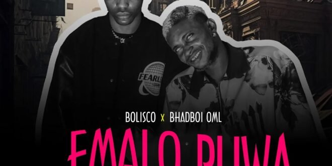 Bolisco – Emalo Ruwa Ft. BhadBoi OML