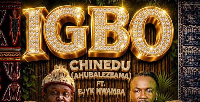 Chinedu – Igbo ft. Ejyk Nwamba