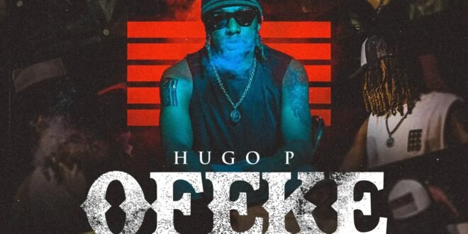 Hugo P – Ofeke – Six9ja