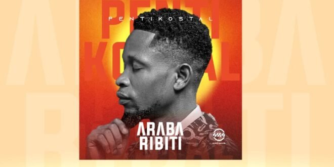 AMA Records Signee Pentikostal Releases New Single “Arabaribiti”