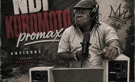Anyidons – Ndi Koromoto Promax