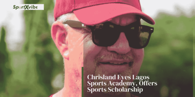 Chrisland eyes Lagos sports academy for young athletes