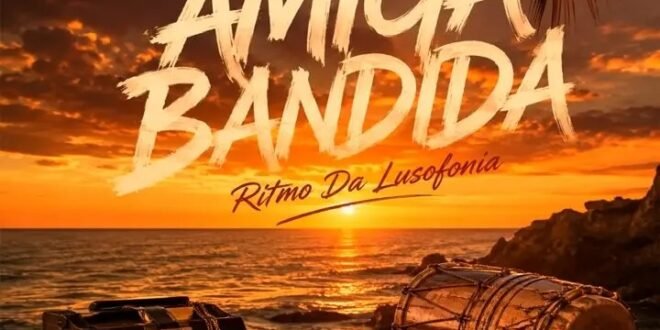 Ritmo Da Lusofonia – Amiga Bandida