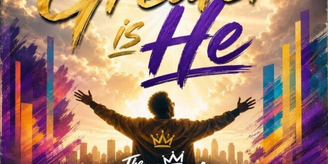 The Psalmists – He is greater (Mp3 and lyrics)