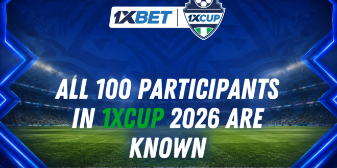 The best of the best: the 100 participants of the 1xCup 2026 are known