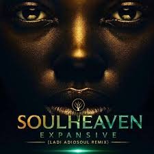 SOUL HEAVEN 4SLOW – EXPANSIVE (Ladi Adiosoul Remix)