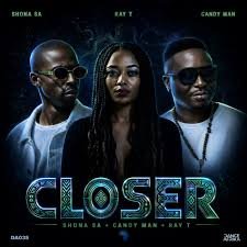 Shona SA – Closer (extended mix) feet. Candy Man and Ray T