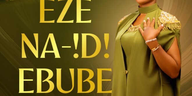 DOWNLOAD MP3: Gladys Nzelu – Eze Na Idi Ebube