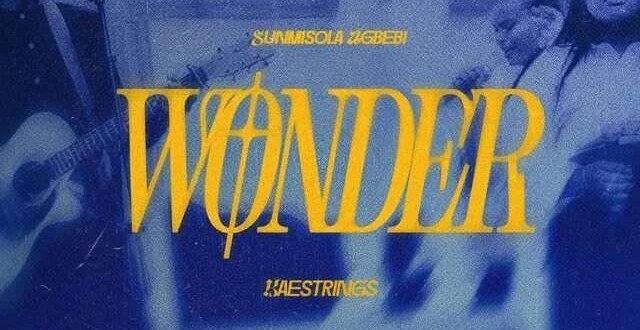 Sunmisola Agbebi and Kaestrings celebrate the majesty of God with new worship collaboration “Wonder”