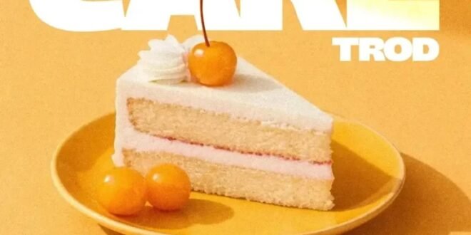 TROD – Cake – Six9ja