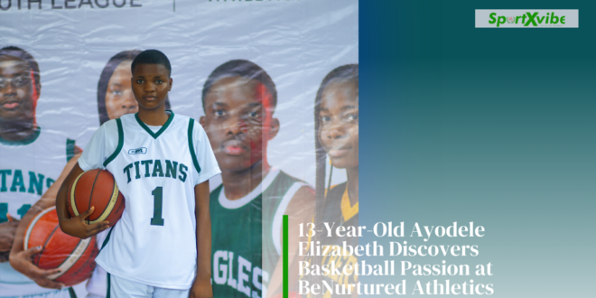 Ayodele Elizabeth, 13, begins her basketball career at the BeNurtured athletics tournament