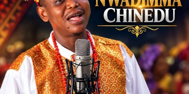 CHINEDU (Ahubalezeama) – “Nwadimma” – Six9ja