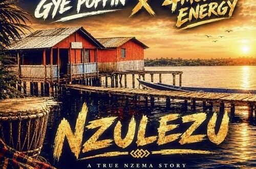 Gye Poppin – Nzulezu Ft4mula Energy