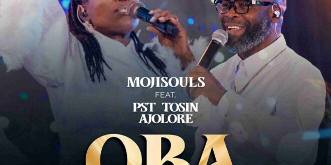 Mojisouls declares the supremacy of God in “Oba” featuring Pastor Tosin Ajolore