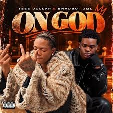 Teee Dollar – On God Ft. Bhadboi OML
