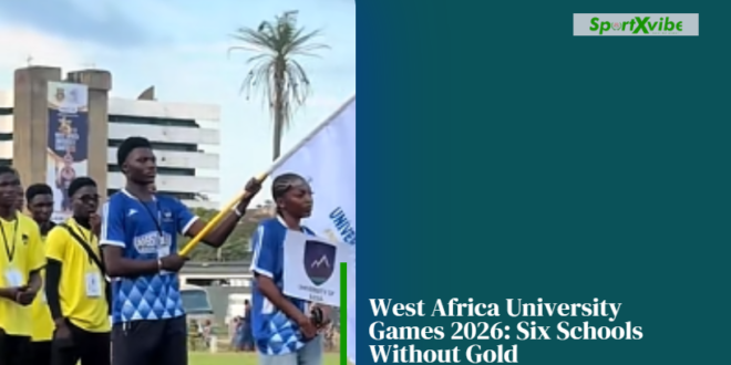 West African University Games 2026: Six schools without gold